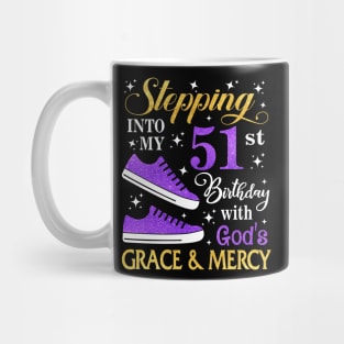 Stepping Into My 51st Birthday With God's Grace & Mercy Bday Mug